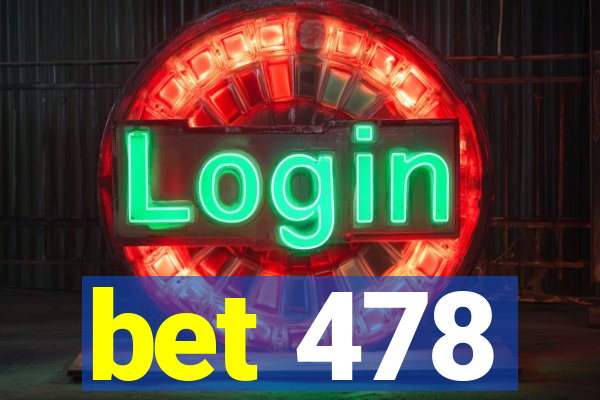 bet 478